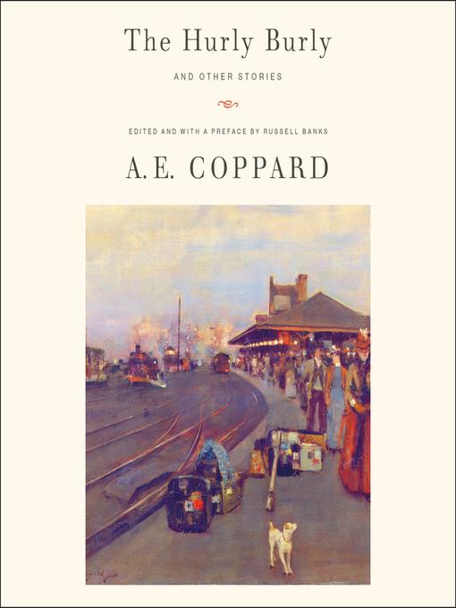 Title details for The Hurly Burly and Other Stories by A.E. Coppard - Wait list